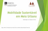 Mobilidade Sustentável em Meio Urbanoprojfeup/submit_14_15/uploads/apresent... · e as suas populações. Esta vertente social da mobilidade sustentável em meio ... satisfazer as
