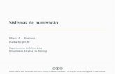 Marco A L Barbosa malbarbo.promalbarbo.pro.br/arquivos/2018/1640/03-sistemas-de-numeracao.pdf Sistemas de numeração posicional 6/22. ... • O valor de cada dígito (algarismo) ...
