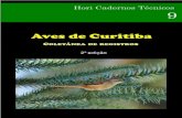 Hori Cadernos Técnicos - Atualidades Ornitológicasao.com.br/download/2014 HCT-9 Aves de Curitiba 2ed.pdf · (Câmara Brasileira do Livro, São ... O grimpeiro (Leptasthenura setaria),