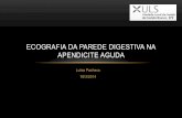 ECOGRAFIA DA PAREDE DIGESTIVA NA APENDICITE AGUDAgrupuge.com.pt/wp-content/uploads/2018/01/Ecografia-da-parede... · ECOGRAFIA PAREDE DIGESTIVA • Visualização de estrutura tubular