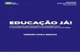 EDUCAÇÃO JÁ! - static.poder360.com.br · EDUCAÇÃO JÁ! Uma proposta suprapartidária de estratégia para a educação básica brasileira e prioridades para 2019-2022. Movimento