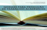NORMAS PARA PRODUÇÃO DE TRABALHOS ACADÊMICOS - … · Para referenciar este documento: Peruquetti, Rui Carlos et al. Normas para redação de trabalhos ... 9.1.1.14 Partes de monografia