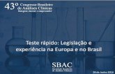 Teste rápido: Legislação e experiência na Europa e no Brasilrepositorio.insa.pt/bitstream/10400.18/3965/1/POCT - Legislação e... · Erros mais comuns na Fase ... O projeto consiste