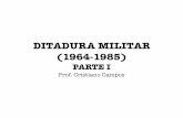 DITADURA MILITAR (1964-1985) · DITADURA MILITAR (1964-1985) ... servidores e militares Serviço Nacional de Informações ... Departamento de Ordem Política e Social