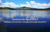 Cronograma do Projeto - agua.org.bragua.org.br/apresentacoes/38398_Encerramento1etapaSemanadaAgua2013.pdf · Cronograma do Projeto 25/04 Abertura da Semana da Água 2013. 09/05 Definição
