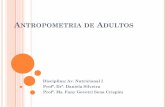 Antropometria de Adultos - pro-thor.compro-thor.com/wp-content/uploads/ANTROPOMETRIA-DE-ADULTOS.pdf · Índice de conicidade (ic) ... pé 1,5 estimativa de peso corporal para pacientes