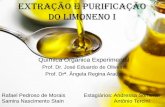 Extração e Purificação do Limoneno Icempeqc.iq.unesp.br/Jose_Eduardo/Blog2013/Aula_10_05/6 - Extração... · despertado grande interesse na industria de perfumaria. TERPENOS