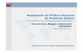 Atualização da Política Nacional de Resíduos Sólidos · • Associação Brasileira da Indústria de Higiene Pessoal, Perfumaria e Cosméticos (ABIHPEC) e Associação Brasileira
