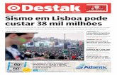 ATUALIDADE •06 Sismo em Lisboa pode custar 38 mil milhões · e poder de fogo C omo no último Europeu, o selecionadornacionalvoltou ontemafalarcomacomu- ... este filme Questionadocomoseria