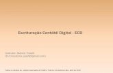 Escrituração Contábil Digital - ECDcrc-es.org.br/.../2013/11/Escrituração-Contábil-Digital-ECD.pdf · No âmbito comercial, o Livro Digital foi instituído pela Instrução