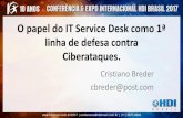 O papel do IT Service Desk como 1ª linha de defesa contra ...hdibrasil.com.br/2017/images/palestrantes/palestras_pdf/Cristiano... · O Bitcoin, a moeda digital não centralizada,