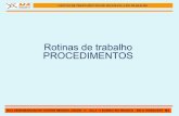 Rotinas de trabalho PROCEDIMENTOS - maconsultoria.com · GESTÃO DE TREINAMENTOS DE SEGURANÇA DO TRABALHO RUA DESEMBARGADOR ONOFRE MENDES JÚNIOR, 13 - SALA 11 BAIRRO RIO BRANCO