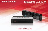NETGEAR NeoTV Streaming Player (NTV200) Installation Guide · Setup) ou selecionar sua rede e inserir a senha de segurança através do guia de configuração na tela. 2. ... Use