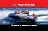 SEGURIDADE SOLIDEZ EFICÁCIA - Vanguard Marine · tradicional e manual de colado em frio. Thermosealing ... Marinha Mercante, plataformas petrolíferas, atividades de mergulho. O