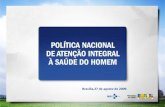 Brasília,27 de agosto de 2009. - portalms.saude.gov.brportalms.saude.gov.br/images/pdf/2016/maio/31/0. LANÇAMENTO ppt... · Principais causas de mortalidade na população masculina