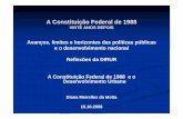 A Constitui ção Federal de 1988 - ipea.gov.br · A Constituição Federal de 1988 e o Desenvolvimento Urbano Diana Meirelles da Motta ... (Art. 43 ao Art.45) V -Disposi ções Gerais