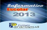 Foto de página inteira - colegioparanapua.com.brcolegioparanapua.com.br/add/pdf/Boletim_Informativo_Escolar_2013.pdf · Com base nos moldes de provas oficiais, ... Por outro lado,