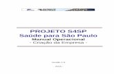 PROJETO S4SP Saúde para São Paulo - suporte.s4.sp.gov.brsuporte.s4.sp.gov.br/wiki/lib/exe/fetch.php?media=s4sp:01_-_mo_... · PDF file 23/05/2013 1.4 Raquel de Oliveira Pereira