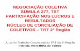 NEGOCIAÇÃO COLETIVA SÚMULA 277, TST PARTICIPAÇÃO …cntq.org.br/wp-content/uploads/2014/08/Apresentação-OFICIAL... · trabalho, resultando o acordo ou convenção coletiva