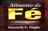 Kenneth E. Hagin - andandocomdeus.weebly.com · seu caminhar com o Senhor. Escrevi estas porções de alimento da fé para ... A Palavra de Deus é alimento para o espírito faminto