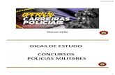 DICAS DE ESTUDO CONCURSOS POLICIAS MILITARES · concursos policias militares . 22/06/2016 2 ... o que estudar?? sugestÃo no Último slide . 22/06/2016 10