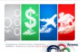 Programa de Incentivos para o Crescimento AMWAY América ...conventionline.com.br/anx_cn/ANX3-3051-1402.pdf AMWAY América Latina 2012-2013. Objetivo dos Programas. Renda adicional.