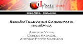 Sessão Televoter Cardiopatia isquémica©mica.pdf · Não está recomendada a triagem de rotina com ECG, Prova de esforço ou a avaliação do Score de cálcio coronário com TC
