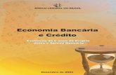 Economia Bancária e Crédito - bcb.gov.br · relatório anual sobre “Economia Bancária e Crédito”, contendo a avaliação de cinco anos do PJSB. Além da tradicional análise