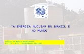 Apresentação do PowerPoint · PPT file · Web view“A ENERGIA NUCLEAR NO BRASIL E NO MUNDO” Gunter de Moura Angelkorte Físico – M.Sc. Engenharia Nuclear * ...