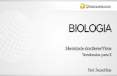 BIOLOGIA - qcon-assets-production.s3.amazonaws.com · Monotremados ou Prototérios - Ornitorrinco e equidna - Ovíparos - Cloaca - Ausência de mamilos . Vertebrados parte II Metatérios
