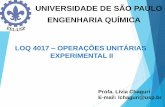 UNIVERSIDADE DE SÃO PAULO ENGENHARIA QUÍMICAsistemas.eel.usp.br/docentes/arquivos/8151869/LOQ4017/Aula_2... · Destilação diferencial ou Simples Balanço Material Destilação