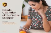 Estudo UPS Pulse of the Online Shopper paper/pt... · Os compradores online no Brasil e México continuam a ser os mais pacientes quando se trata de envio e entrega, usam mais aplicativos