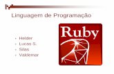 Linguagem de Programação - inf.ufes.brvitorsouza/wp-content/uploads/teaching-lp... · •Coral” ou “Ruby”? •Totalmente livre.Não somente livre de custos, mas também livre