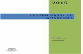 CENTRO SOCIAL DE AMARELEJA 2015centrosocialamareleja.com/images/Relatorio-Atividades/Relatorio... · Nova FAD e introdução de novas escalas de avaliação Reformulação da minuta
