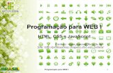 Programação para WEB I - IFSC Campus Chapecóprofessores.chapeco.ifsc.edu.br/.../2014/04/Aula-Sintaxe-e-CSS.pdf · todo seu site for em uma linguagem estática (HTML, sem puxar