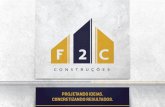 Apresentação do PowerPoint - F2C Construções · com vasta experlência de mercado no setor de construçao, ... tecnologia, qualidade, eficiência gerenciale profiesionais altamente
