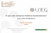 O que são Compras Públicas Sustentáveis? · Potencial das Compras Públicas Sustentáveis Na Europa as autoridades públicas gastam anualmente mais de 2 trilião de euros (aprox.16%