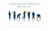 PREVENÇÃO DE ACIDENTES - meo.adv.br · prevenção de acidentes e a conscientização sobre segurança e saúde no trabalho. Cuidar das instalações e zelar para que o ambiente