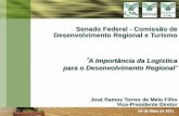 Comissão de Desenvolvimento Regional e Turismo - Senado ... · Exportação do Complexo de Soja e Milho, por porto ... Exportação. 108 milhões t 43 milhões t. Brasil. 56 milhões