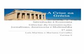 Introdução à Economia Ciências da Comunicação: Jornalismo, …portefoliomarianacarvalho1.weebly.com/uploads/2/0/2/3/20232941/... · Em outubro do mesmo ano a Grécia continuava