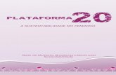 A SUSTENTABILIDADE NO FEMININO - Prefeitura de Cuiabácuiaba.mt.gov.br/upload/arquivo/plataforma-20-portugues.pdf · Mulheres realizadas desde 2003 e o II Plano Nacional de Po-lítica