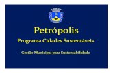 Petrópolis - petropolis.rj.gov.br · • Feira de Negócios –Expo Petrópolis; ... • Plano de Mobilidade Urbana ... • Programa de Acessibilidade para Idosos ePessoas ...
