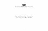 Relatório de Gestão EXERCÍCIO 2007 - justica.gov.br · JOÃO BOSCO RIBEIRO Superintendente . 7 2. Responsabilidades institucionais 2.1 Papel da unidade na execução das políticas