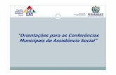 “Orientações para as Conferências Municipais de ...portalsocial.sedsdh.pe.gov.br/sigas/Arquivos/Capacitacao2013/Meta02... · Orientações para as Conferências Municipais de