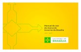 Manual de uso da marca do Governo de Brasília - df.gov.br · Assinatura sobre imagens Posicionar a marca ou grupo de assinaturas na parte superior ... De acordo com o tempo disponível