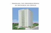 MANUAL DO PROPRIETÁRIO ED BOSQUE DA PRAIA - … · O Edifício Bosque da Praia foi construído dentro do mais alto padrão de qualidade, e das normas aprovadas pela ABNT (Associação