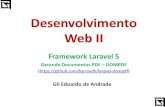 Desenvolvimento Web II - gileduardo.com.brgileduardo.com.br/ifpr/dwii/downloads/dwii_aula13.pdf · Desenvolvimento Web II Gil Eduardo de Andrade Framework Laravel 5 Gerando Documentos