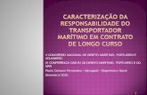 V CONGRESSO NACIONAL DE DIREITO MARÍTIMO, … · A atração da jurisdição brasileira, ... 2.681/1912 que regula a responsabilidade civil das estradas de ferro. ... preparar para