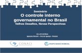 Seminário O controle interno governamental no Brasil · objetivos dos órgãos e entidades da administração pública ... mediante controle externo, e pelo sistema de controle interno