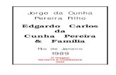 Jorge da Cunha Pereira Filho - geocities.ws · ... 8 meses e 11 dias de idade. 1.2 - Irmãos Edgardo Carlos ... Subtraindo-se 37 anos, idade com que feleceu, chegava-se a 1854 como